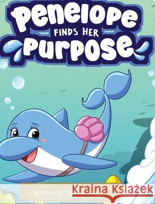 Penelope Finds Her Purpose Thomas Shields 9798990478305
