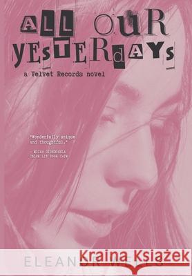 All Our Yesterdays Eleanor Wells 9798990482814 Pumpkin Carriage Press