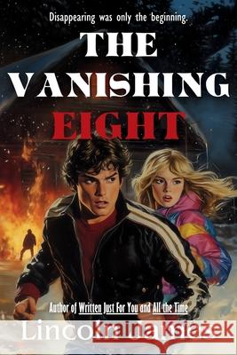 The Vanishing Eight Lincoln James 9798990496606