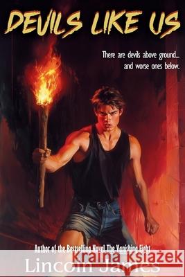 Devils Like Us Lincoln James 9798990496644
