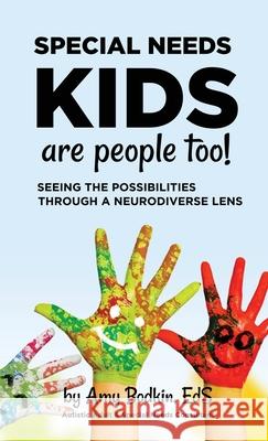 Special Needs Kids Are People Too Amy Bodkin, Rachel Lebowitz 9798990512832