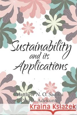 Sustainability and its Applications Sadiku 9798990549692