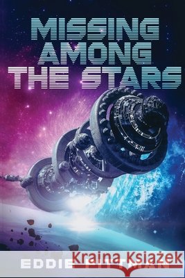 Missing Among the Stars Eddie Pittman 9798990551114