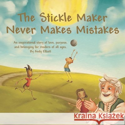 The Stickle Maker Never Makes Mistakes Jensen, Josh, Irshad, Laraib, Elliott, Andy 9798990591233 Stickle Adventures