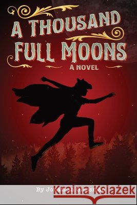 A Thousand Full Moons Glassman, Jonathan 9798990601420