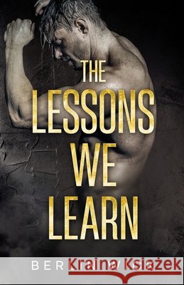 The Lessons We Learn Wick, Berlin 9798990627376