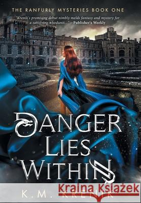 Danger Lies Within K M Krenik 9798990629660 Knox Works