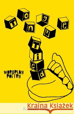 Tongue Tied Kendall Hope 9798990635272 Indie Earth Publishing