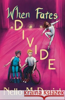 When Fates Divide McDaniel, Holecko, Catherine, Tibbs, Krystal 9798990635869 Nmc Projects