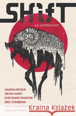 Shift Naomi Daniluk, Devin Hunt, Cheyenne Shaffer 9798990679825
