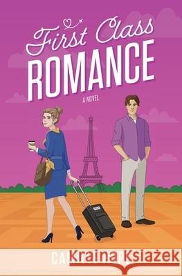 First Class Romance Camille Hope, Kate Hamernik 9798990706606