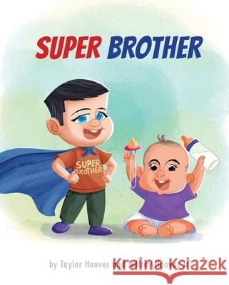 Super Brother Taylor Hoover, Jeffrey Hoover 9798990724815
