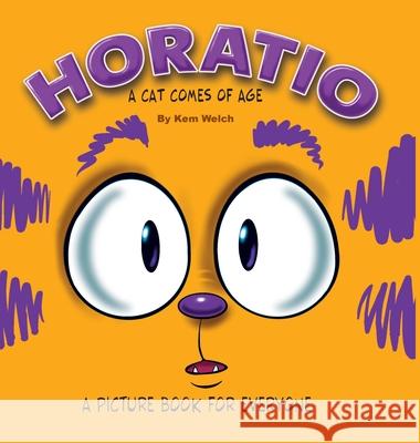Horatio: A Cat Comes of Age Kem Welch 9798990726314