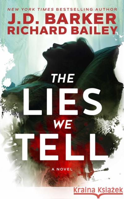 The Lies We Tell J.D. Barker 9798990746121 Hampton Creek Press