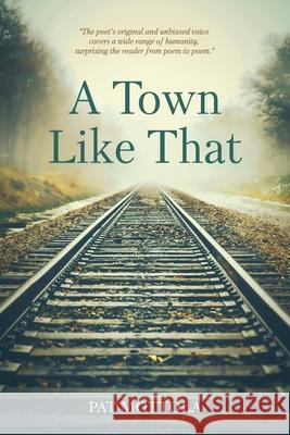 A Town Like That: poems Pat Mottola 9798990747401