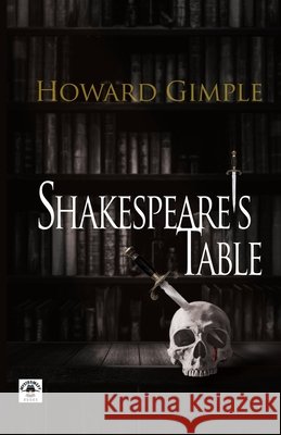 Shakespeare's Table Gimple, Howard 9798990761537 Mystromedy Books