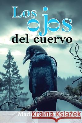 Los ojos del cuervo Maricela Martínez 9798990770003