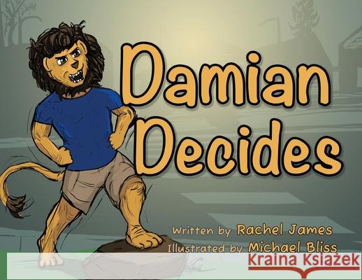 Damian Decides Rachel James, Michael Bliss 9798990788503
