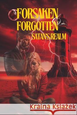 Forsaken & Forgotten: Satan's Realm Patricia Kyle, Teleah Moore, Dusty McGowan 9798990807310