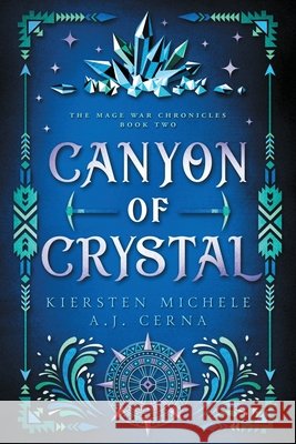 Canyon of Crystal Kiersten Michele, A J Cerna 9798990834811