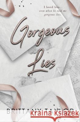 Gorgeous Lies Brittany Taylor 9798990884229