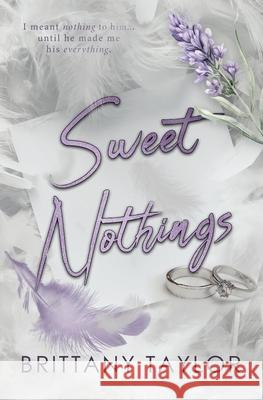 Sweet Nothings Brittany Taylor 9798990884236