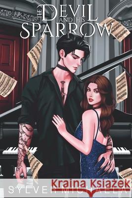 The Devil and His Sparrow Sylver Michaela 9798990890503