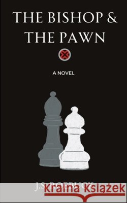 The Bishop & The Pawn J S Roebuck 9798990905917