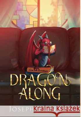 Dragon Along Lee, Joseph John 9798990942035 Eclipseborn Publishing