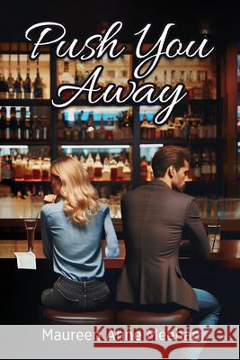 Push You Away Maureen Anne Meehan 9798990963702