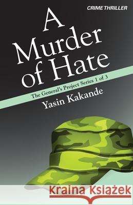 A Murder of Hate Yasin Kakande 9798990984424