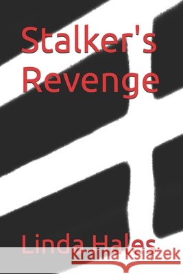 Stalker's Revenge Hales, Linda 9798990998902