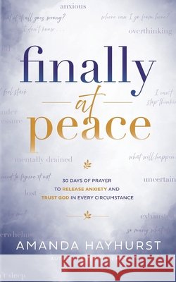 Finally at Peace Hayhurst, Amanda 9798991001953