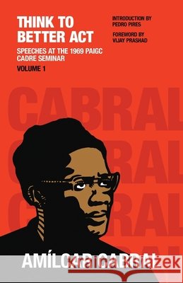 Think to Better Act Volume 1 Cabral, Amilcar 9798991013949 1804 Books