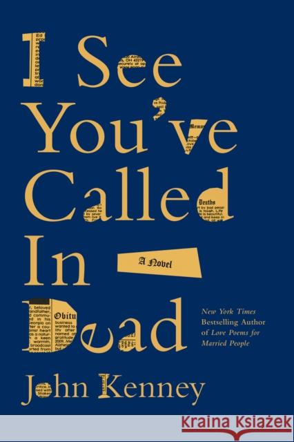 I See You've Called in Dead: A Novel John Kenney 9798991140256