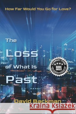 The Loss of What Is Past Backman, David 9798991189743