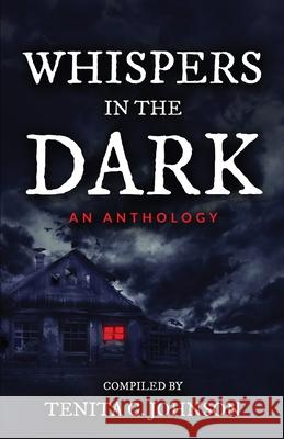 Whispers in the Dark Tenita Johnson 9798991258814