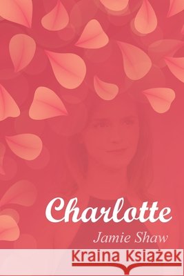 Charlotte Shaw, Jamie 9798991317498 Executive Press Ltd