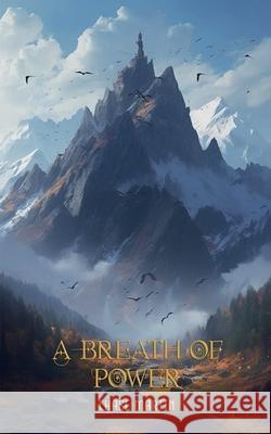 A Breath of Power Chase Martin 9798991327701