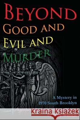 Beyond Good and Evil and Murder: A Mystery in 1970 South Brooklyn Warren, Billy 9798991356145