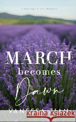 March Becomes Dawn Vanessa Zian 9798991647830