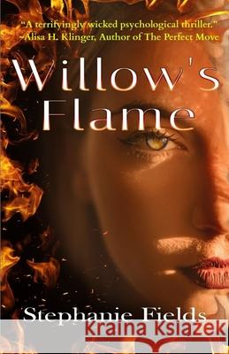 Willow's Flame Stephanie Fields 9798991671705