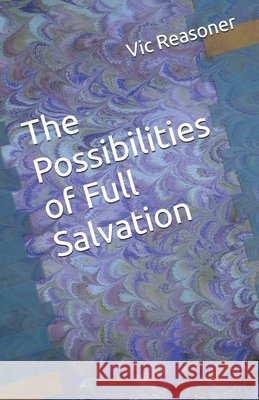 The Possibilities of Full Salvation Reasoner, Vic 9798991681926