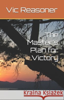 The Master's Plan for Victory Reasoner, Vic 9798991681971