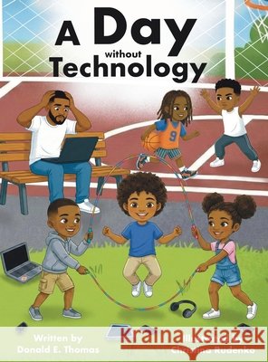 A Day Without Technology Thomas, Donald E., Rudenko, Christina 9798991698542