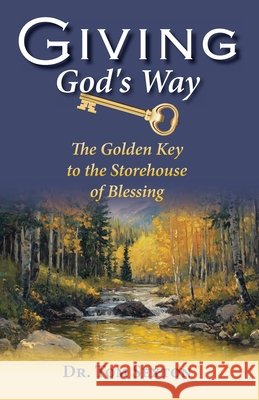 Giving God's Way Sexton, Tom 9798991780193
