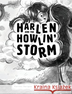 Harlen and the Howlin' Storm Vargas, Carlos, Revilla, Andrea 9798991825412 Once Upon a Game Publishing