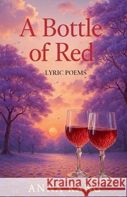 A Bottle of Red Kang, Anna 9798991833875