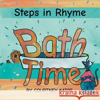 Bath Time Katos, Courtney, Katos, Courtney, Krause, Carrie 9798992208238 Light Muse Studio, LLC