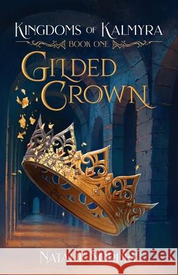 Gilded Crown Natalie Nordby 9798992256512